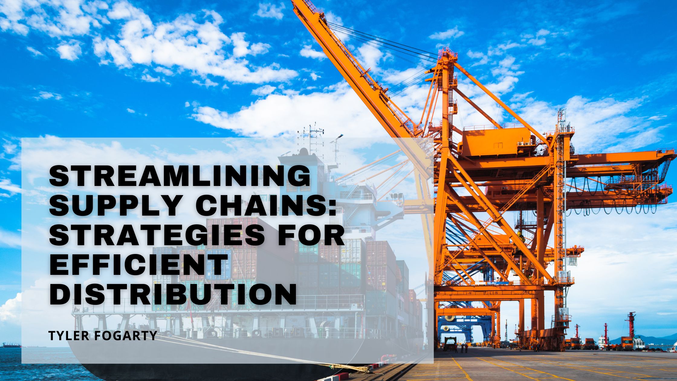 Streamlining Supply Chains Strategies For Efficient Distribution