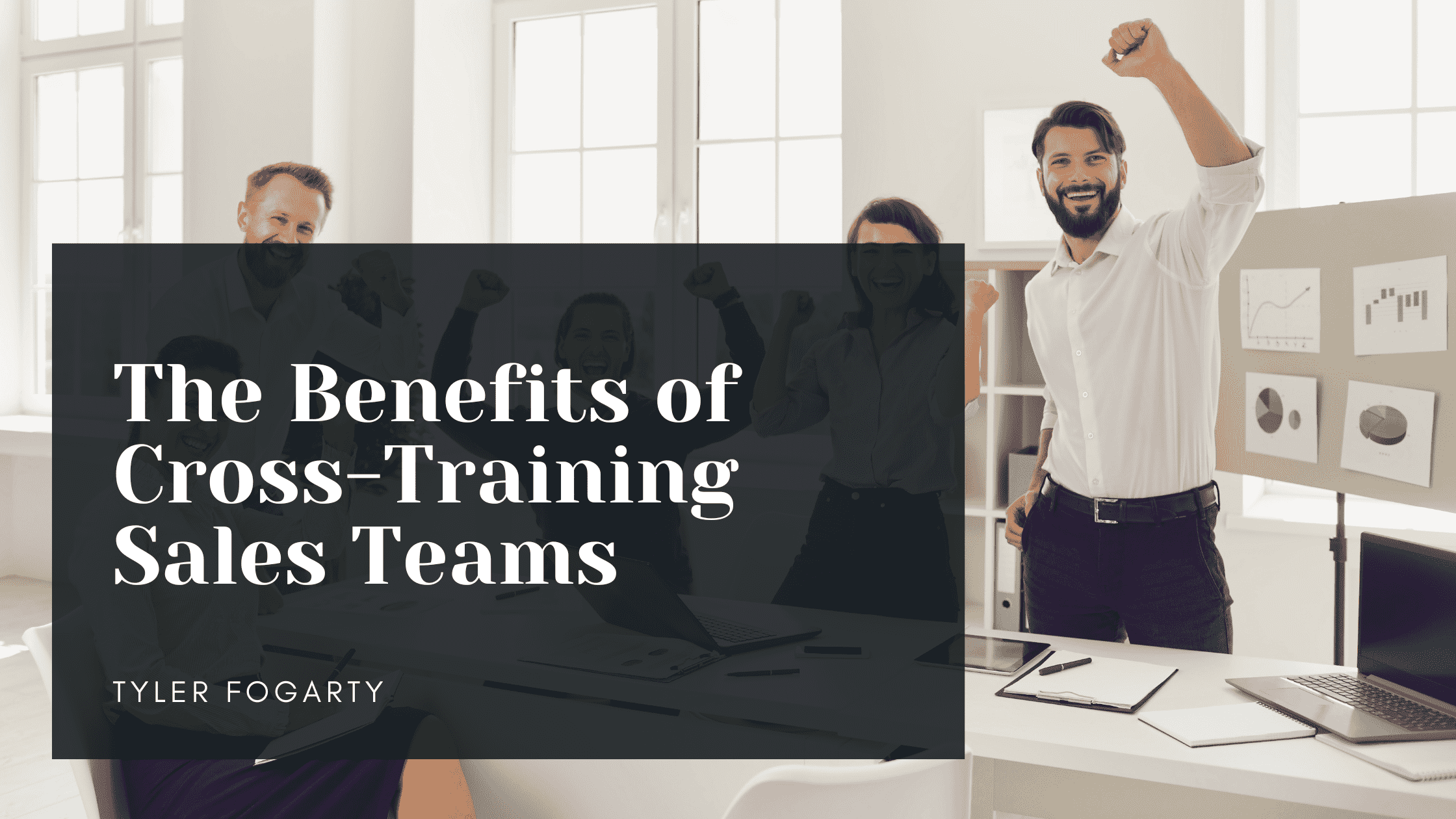 The Benefits of Cross-Training Sales Teams